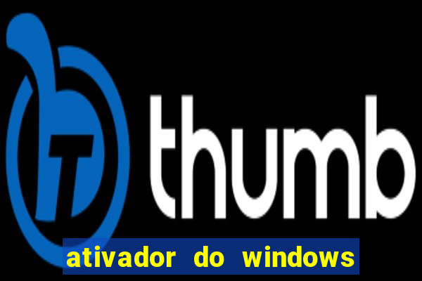 ativador do windows 7 ultimate